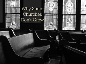 why some churches don't grow 2